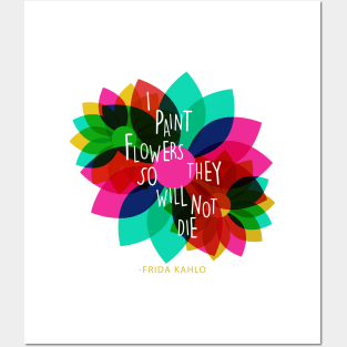 Cute tshirt, Frida kahlo quote with colorful flowers for summertime vibes Posters and Art